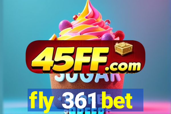 fly 361 bet